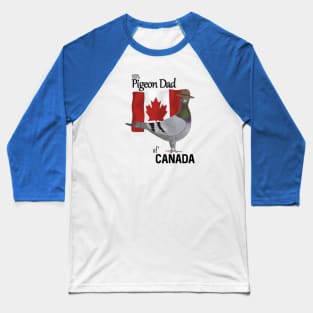 100 percent Pigeon Dad of Canada Baseball T-Shirt